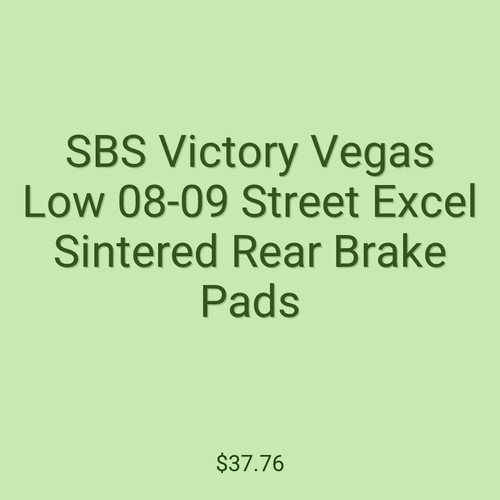SBS Victory Vegas Low 08-09 Street Excel Sintered Rear Brake Pads