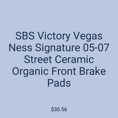 SBS Victory Vegas Ness Signature 05-07 Street Ceramic Organic Front Brake Pads