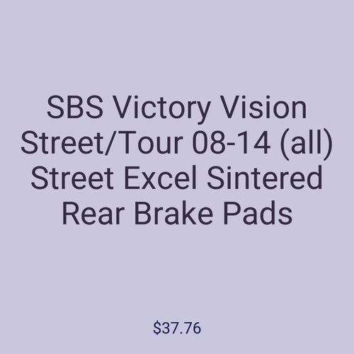 SBS Victory Vision Street/Tour 08-14 (all) Street Excel Sintered Rear Brake Pads
