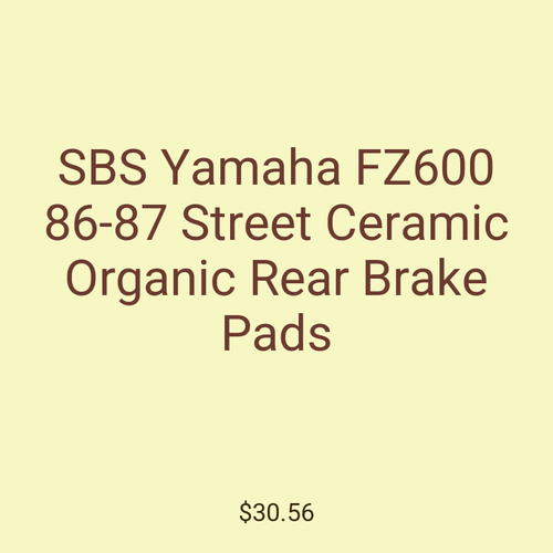 SBS Yamaha FZ600 86-87 Street Ceramic Organic Rear Brake Pads