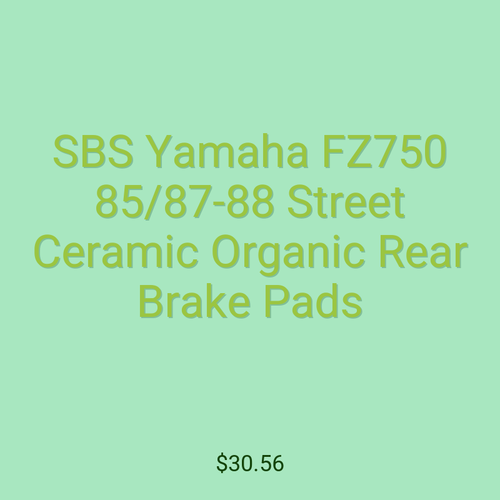 SBS Yamaha FZ750 85/87-88 Street Ceramic Organic Rear Brake Pads