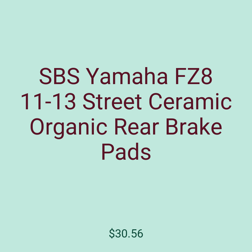 SBS Yamaha FZ8 11-13 Street Ceramic Organic Rear Brake Pads