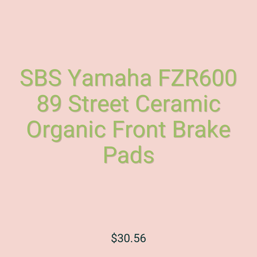 SBS Yamaha FZR600 89 Street Ceramic Organic Front Brake Pads