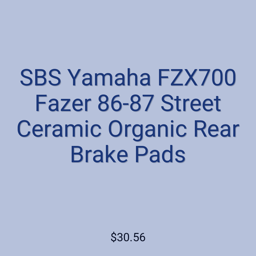SBS Yamaha FZX700 Fazer 86-87 Street Ceramic Organic Rear Brake Pads
