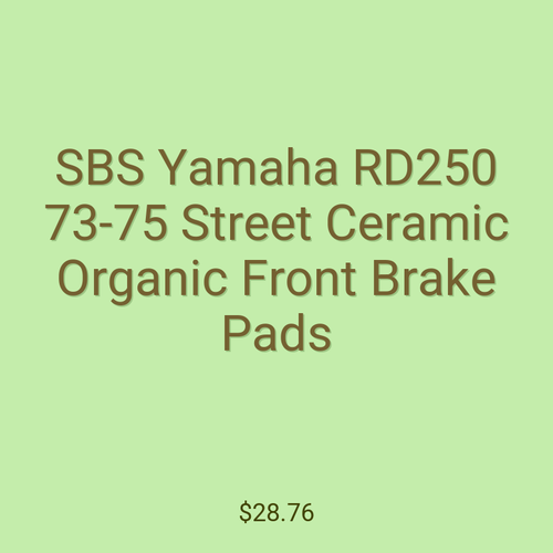 SBS Yamaha RD250 73-75 Street Ceramic Organic Front Brake Pads