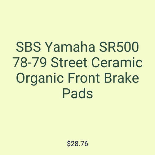 SBS Yamaha SR500 78-79 Street Ceramic Organic Front Brake Pads