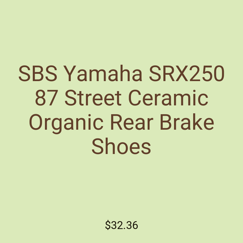 SBS Yamaha SRX250 87 Street Ceramic Organic Rear Brake Shoes