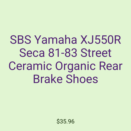 SBS Yamaha XJ550R Seca 81-83 Street Ceramic Organic Rear Brake Shoes