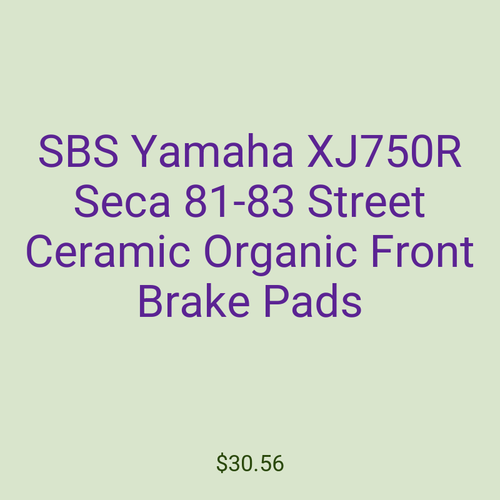 SBS Yamaha XJ750R Seca 81-83 Street Ceramic Organic Front Brake Pads