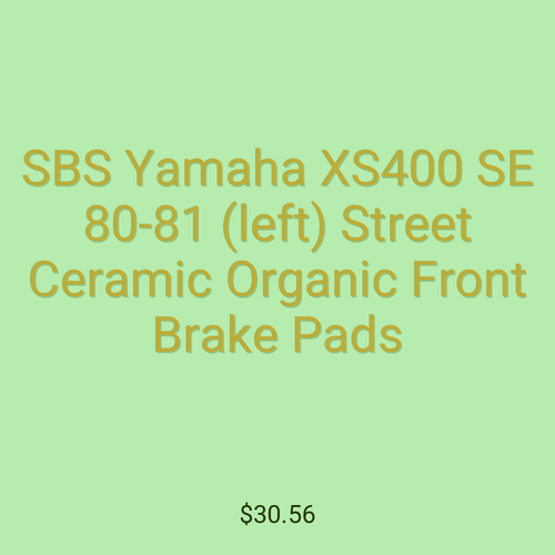 SBS Yamaha XS400 SE 80-81 (left) Street Ceramic Organic Front Brake Pads