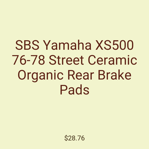 SBS Yamaha XS500 76-78 Street Ceramic Organic Rear Brake Pads