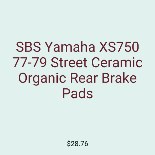 SBS Yamaha XS750 77-79 Street Ceramic Organic Rear Brake Pads