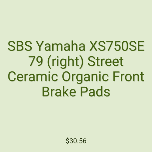 SBS Yamaha XS750SE 79 (right) Street Ceramic Organic Front Brake Pads