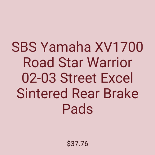 SBS Yamaha XV1700 Road Star Warrior 02-03 Street Excel Sintered Rear Brake Pads
