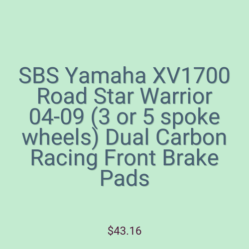 SBS Yamaha XV1700 Road Star Warrior 04-09 (3 or 5 spoke wheels) Dual Carbon Racing Front Brake Pads