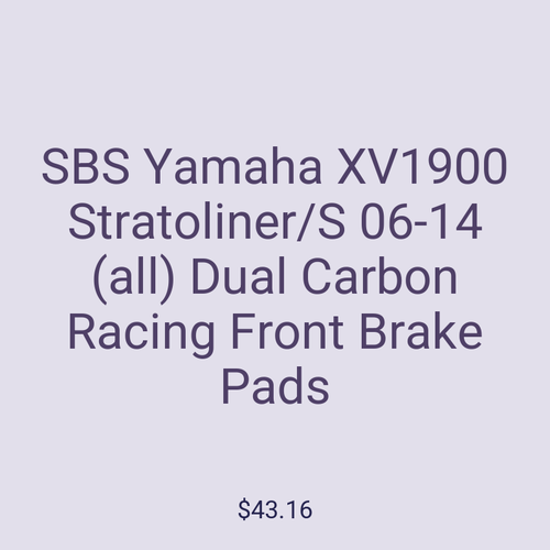 SBS Yamaha XV1900 Stratoliner/S 06-14 (all) Dual Carbon Racing Front Brake Pads