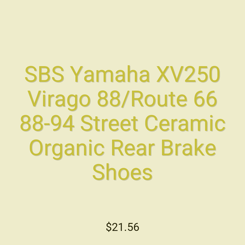 SBS Yamaha XV250 Virago 88/Route 66 88-94 Street Ceramic Organic Rear Brake Shoes