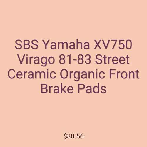SBS Yamaha XV750 Virago 81-83 Street Ceramic Organic Front Brake Pads