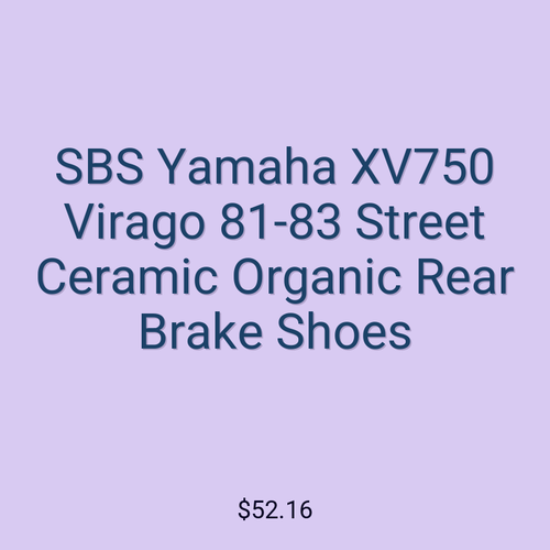 SBS Yamaha XV750 Virago 81-83 Street Ceramic Organic Rear Brake Shoes