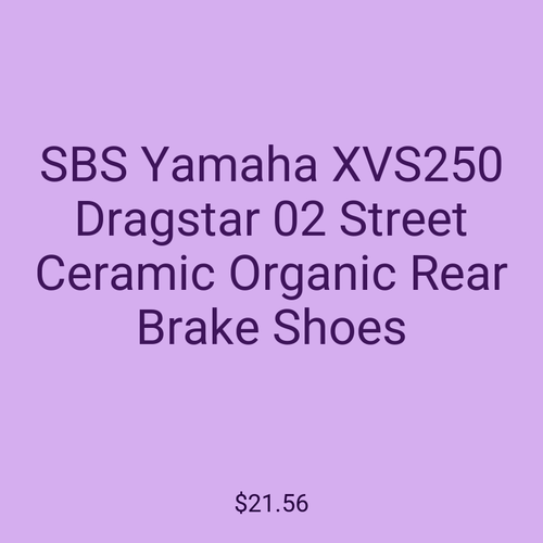 SBS Yamaha XVS250 Dragstar 02 Street Ceramic Organic Rear Brake Shoes