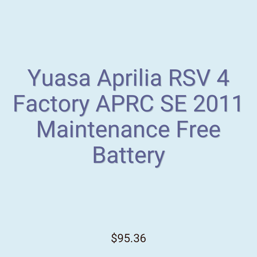 Yuasa Aprilia RSV 4 Factory APRC SE 2011 Maintenance Free Battery