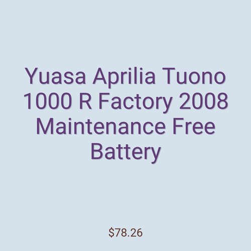 Yuasa Aprilia Tuono 1000 R Factory 2008 Maintenance Free Battery