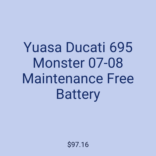 Yuasa Ducati 695 Monster 07-08 Maintenance Free Battery