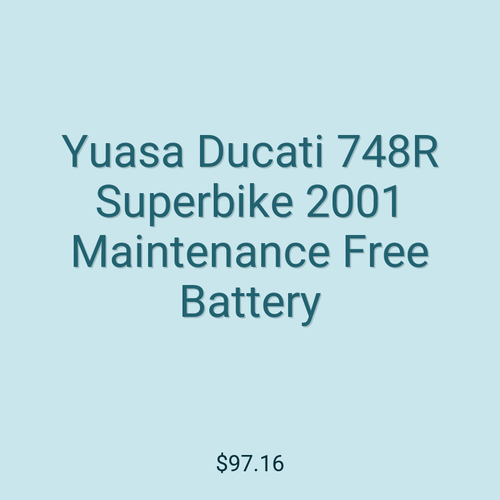 Yuasa Ducati 748R Superbike 2001 Maintenance Free Battery