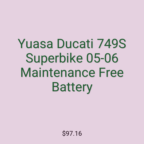 Yuasa Ducati 749S Superbike 05-06 Maintenance Free Battery