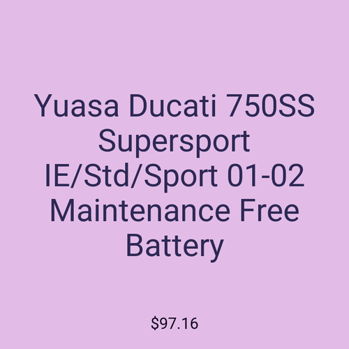 Yuasa Ducati 750SS Supersport IE/Std/Sport 01-02 Maintenance Free Battery