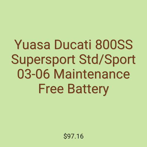Yuasa Ducati 800SS Supersport Std/Sport 03-06 Maintenance Free Battery