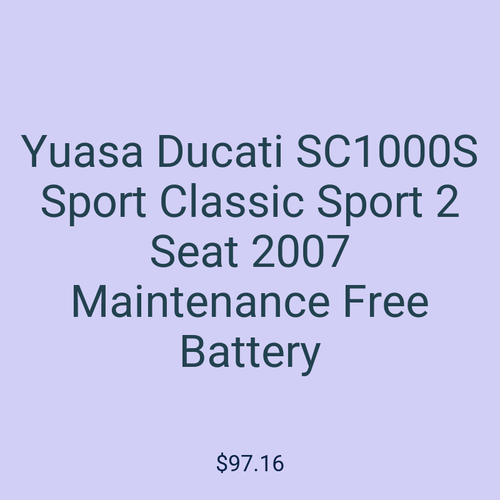 Yuasa Ducati SC1000S Sport Classic Sport 2 Seat 2007 Maintenance Free Battery