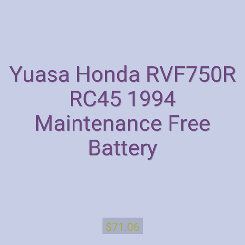 Yuasa Honda RVF750R RC45 1994 Maintenance Free Battery
