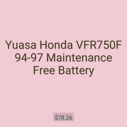 Yuasa Honda VFR750F 94-97 Maintenance Free Battery