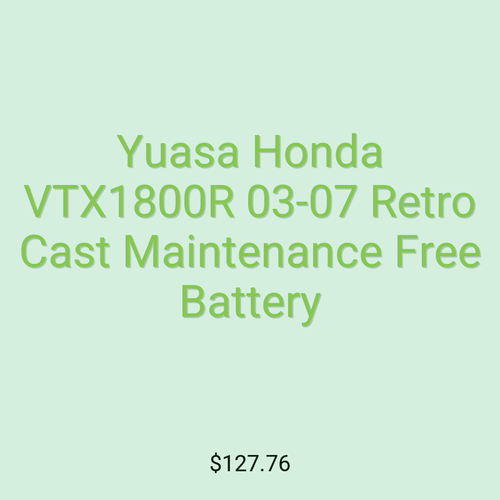 Yuasa Honda VTX1800R 03-07 Retro Cast Maintenance Free Battery