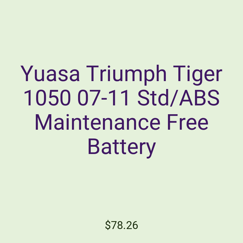 Yuasa Triumph Tiger 1050 07-11 Std/ABS Maintenance Free Battery