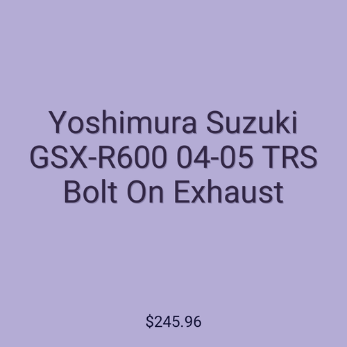 Yoshimura Suzuki GSX-R600 04-05 TRS Bolt On Exhaust