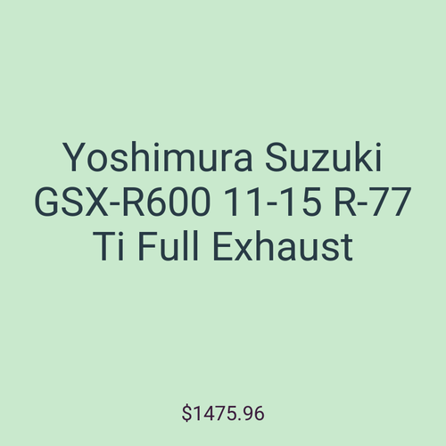 Yoshimura Suzuki GSX-R600 11-15 R-77 Ti Full Exhaust