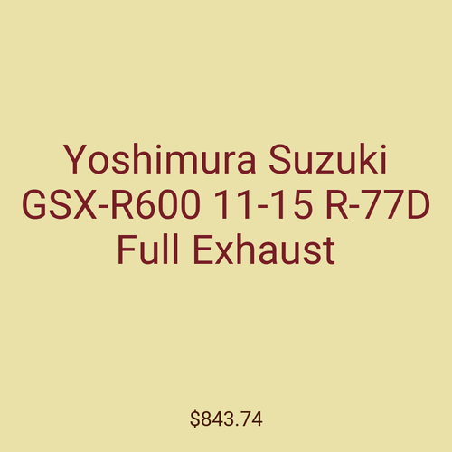Yoshimura Suzuki GSX-R600 11-15 R-77D Full Exhaust