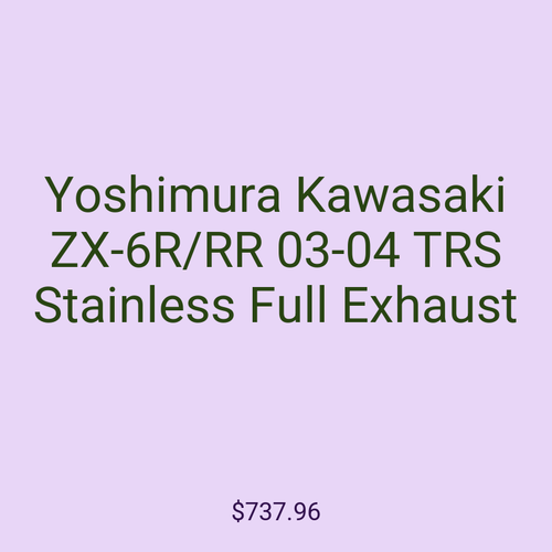 Yoshimura Kawasaki ZX-6R/RR 03-04 TRS Stainless Full Exhaust