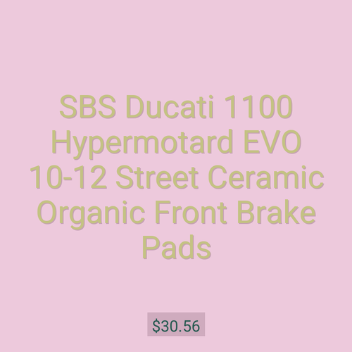 SBS Ducati 1100 Hypermotard EVO 10-12 Street Ceramic Organic Front Brake Pads