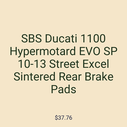 SBS Ducati 1100 Hypermotard EVO SP 10-13 Street Excel Sintered Rear Brake Pads