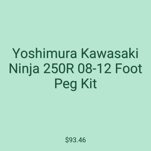 Yoshimura Kawasaki Ninja 250R 08-12 Foot Peg Kit