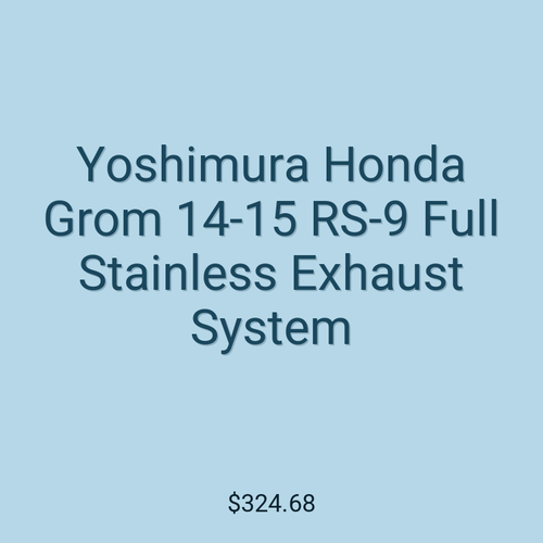 Yoshimura Honda Grom 14-15 RS-9 Full Stainless Exhaust System