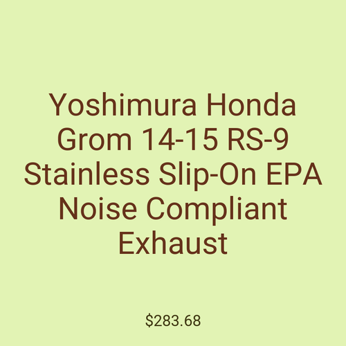 Yoshimura Honda Grom 14-15 RS-9 Stainless Slip-On EPA Noise Compliant Exhaust