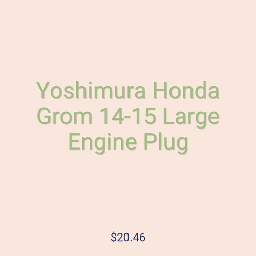 Yoshimura Honda Grom 14-15 Large Engine Plug