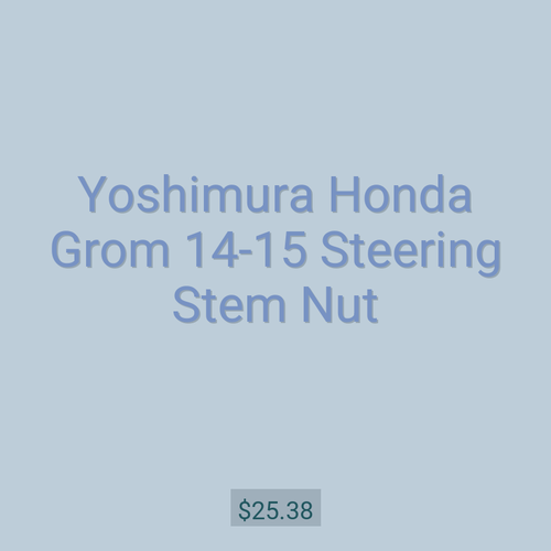 Yoshimura Honda Grom 14-15 Steering Stem Nut