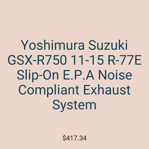 Yoshimura Suzuki GSX-R750 11-15 R-77E Slip-On E.P.A Noise Compliant Exhaust System