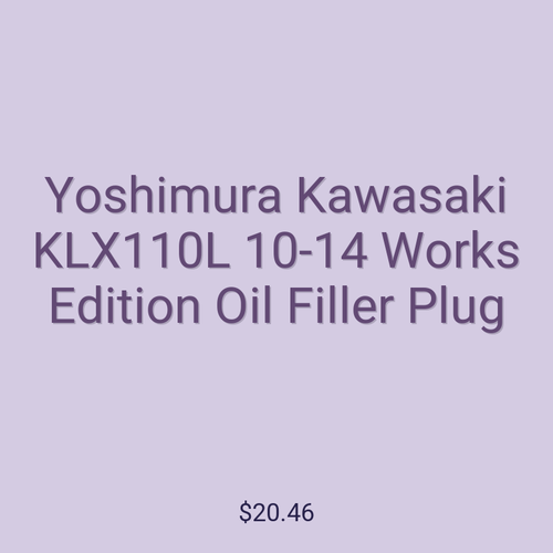 Yoshimura Kawasaki KLX110L 10-14 Works Edition Oil Filler Plug
