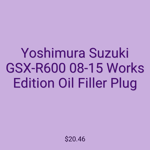 Yoshimura Suzuki GSX-R600 08-15 Works Edition Oil Filler Plug